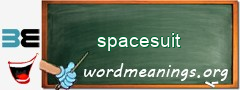 WordMeaning blackboard for spacesuit